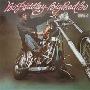 Bo Diddley - Big Bad Bo