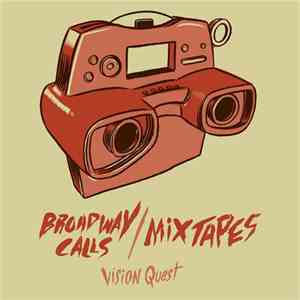 Broadway Calls, Mixtapes - Vision Quest