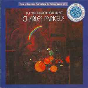 Charles Mingus - Let My Children Hear Music