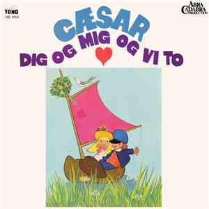Cæsar - Dig Og Mig Og Vi To