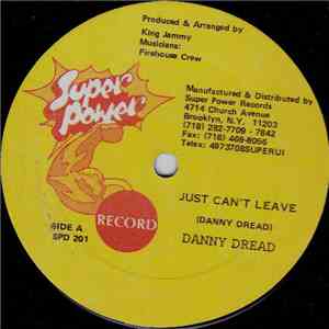 Danny Dread - Just Can't Leave