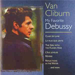 Debussy, Ravel - Van Cliburn - My Favorite Debussy