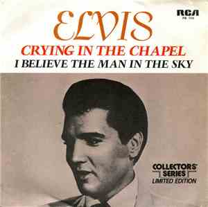 Elvis Presley Con The Jordanaires - Crying In The Chapel / I Believe In The ...