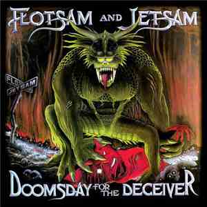 Flotsam And Jetsam - Doomsday For The Deceiver