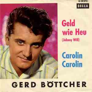 Gerd Böttcher - Geld Wie Heu (Johnny Will) / Carolin Carolin