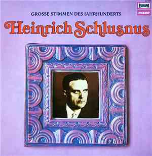 Heinrich Schlusnus - Heinrich Schlusnus