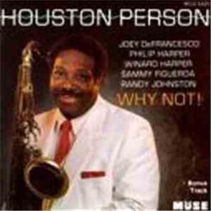 Houston Person - Why Not!