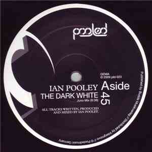 Ian Pooley - The Dark White / Holes In My Shoes