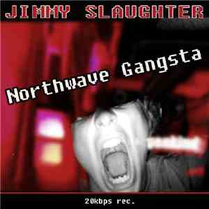 Jimmy Slaughter - Northwave Gangster