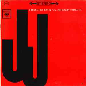 J.J. Johnson Quartet - A Touch Of Satin