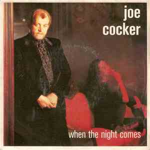 Joe Cocker - When The Night Comes