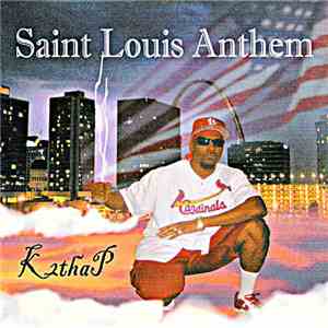 K2thaP - St. Louis Anthem