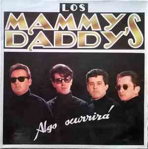 Los Mammy Daddy's - Algo Ocurrirá