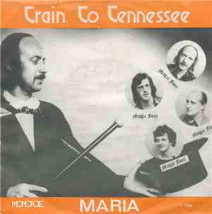 Magic Four - Train To Tennessee / Maria