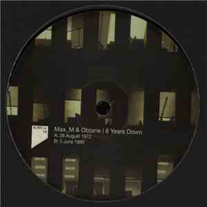 Max_M & Obtane - 8 Years Down