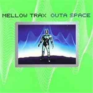 Mellow Trax - Outa Space