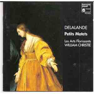 Michel-Richard Delalande - Louis Lemaire / Jean-Baptiste Morin - William Ch ...
