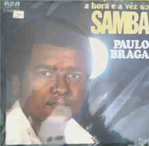 Paulo Braga - A Hora E A Vez Do Samba / Barra Da Saia