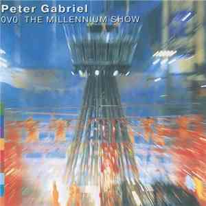 Peter Gabriel - OVO The Millennium Show