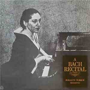 Rosalyn Tureck / Bach - A Bach Recital