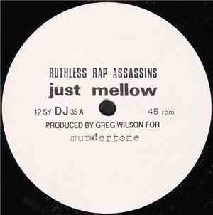 Ruthless Rap Assassins - Just Mellow