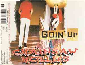 The Chainsaw Hollies - Goin' Up