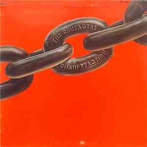 The Crusaders - Chain Reaction
