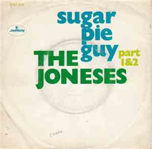 The Joneses - Sugar Pie Guy