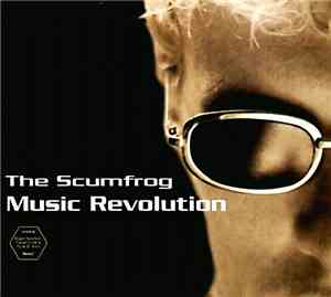 The Scumfrog - Music Revolution