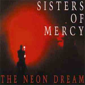 The Sisters Of Mercy - The Neon Dream