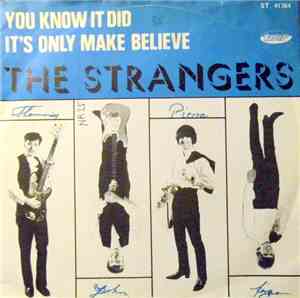 The Strangers  - You Know It Did / It's Only Make Believe
