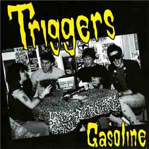 The Triggers - Gasoline
