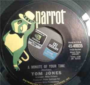 Tom Jones - A Minute Of Your Time / Looking Out My Window