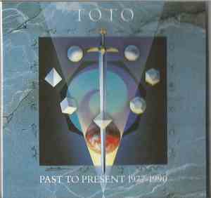 Toto - Past To Present 1977-1990