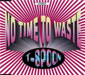 T-Spoon - No Time To Waste