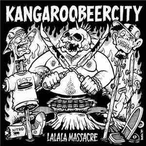 Various - Kangaroobeercity - Lalala Massacre