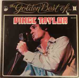 Vince Taylor - The Golden Best Of...