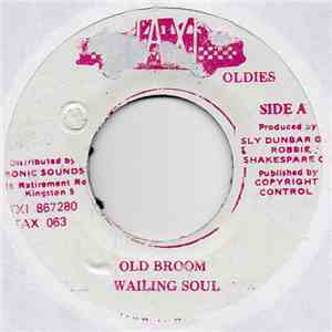 Wailing Soul - Old Broom