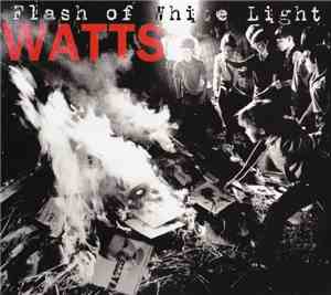 Watts  - Flash Of White Light