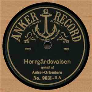 Anker-Orkestern / Anker-Orchester - Herrgårdsvalsen / Wiener Zugvögel