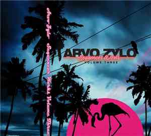 Arvo Zylo - Sequencer Works Volume Three