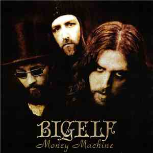 Bigelf - Money Machine