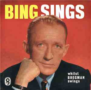 Bing, Bregman - Bing Sings Whilst Bregman Swings