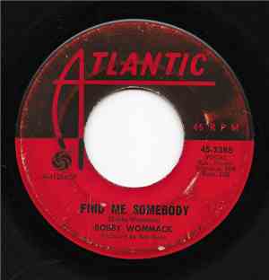 Bobby Wommack - Find Me Somebody / How Does It Feel
