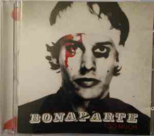 Bonaparte - Too Much