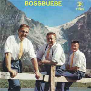 Bossbuebe - Bossbuebe