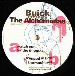Buick Presents The Alchemistas - Watch Out For The Gnomes / Trapped Inside  ...