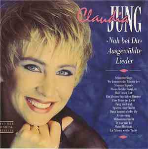 Claudia Jung - Nah Bei Dir - Ausgewählte Lieder