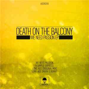 Death On The Balcony - We Need Passion EP