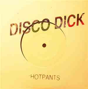 Disco Dick  - Hotpants